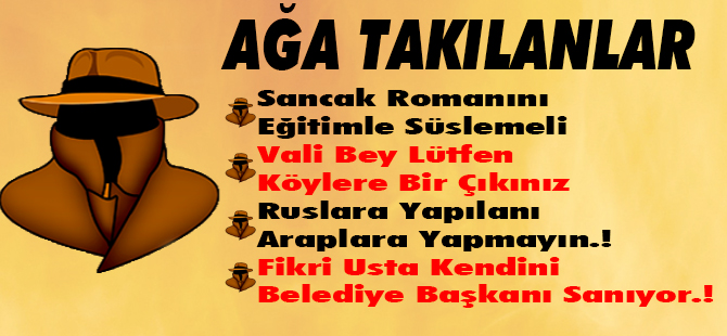 Ağa Takılanlar