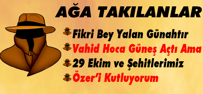 Ağa Takılanlar