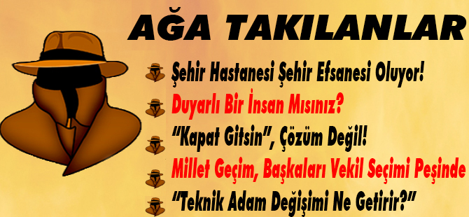 Ağa Takılanlar