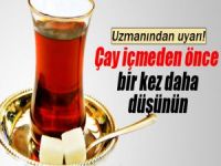 Çay İçin Söylenenler Tiryakilerin Moralini Bozacak