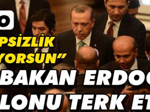 Başbakan Erdoğan Salonu Terketti